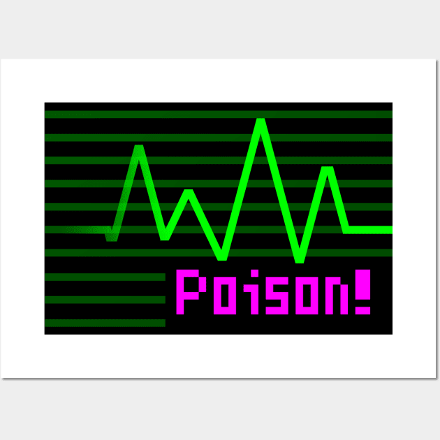 Condition - Poison! Wall Art by CCDesign